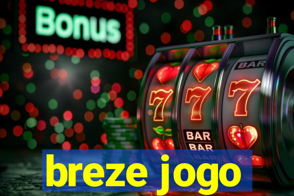 breze jogo